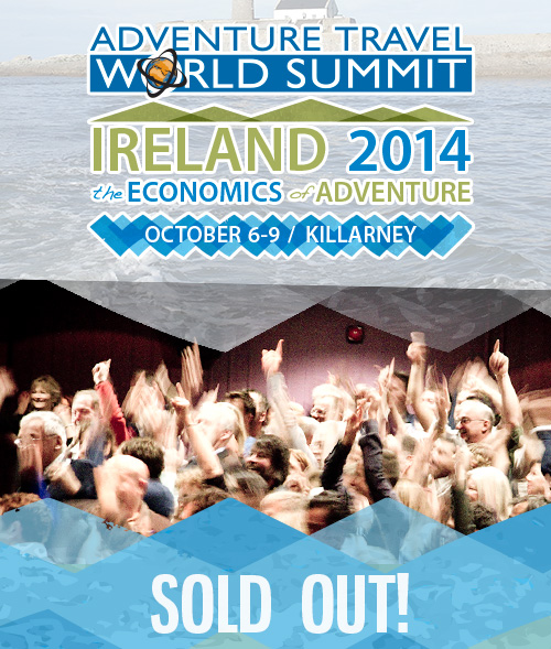 Adventure Travel Trade Association announced that their annual Adventure Travel World Summit (October 6-9, 2014 in Ireland) is now sold out 