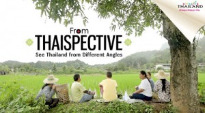 FROM THAISPECTIVE: Tourism Authority of Thailand Proudly Presents a Refreshing & Unique Experience Through Thais' Perspectives