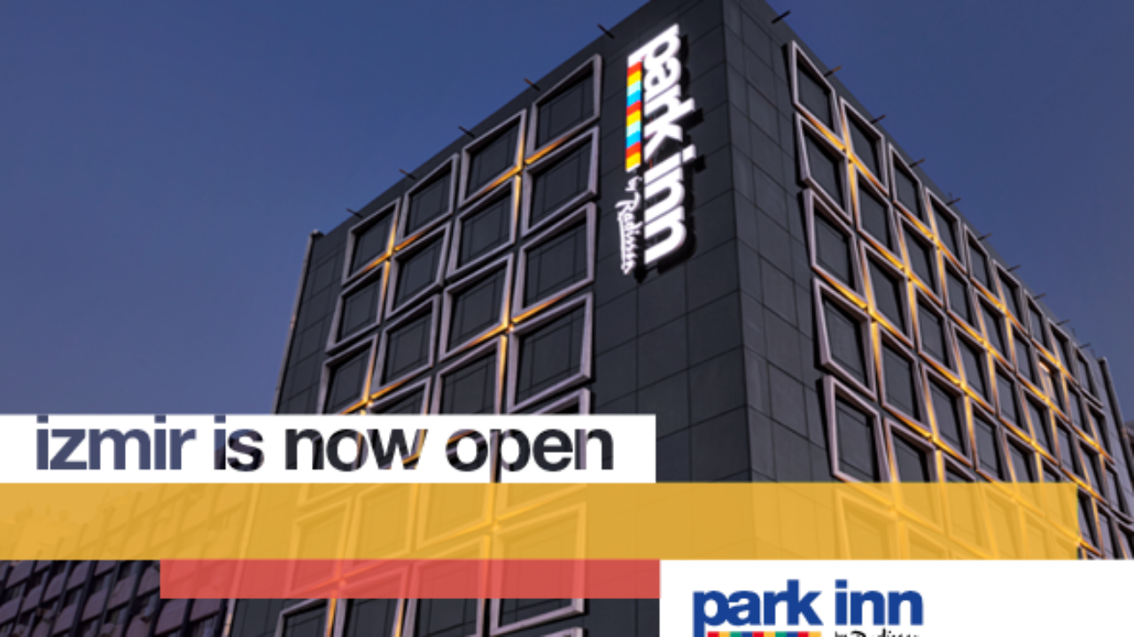 travel pr news park inn by radisson opens its doors on the central aegean coast of turkey in izmir