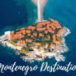 Montenegro Destination, travel to visit Montenegro