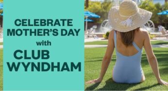 Club Wyndham invites moms to kick back and relax this Mother’s Day